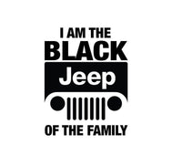 I Am The Black Jeep Of The Family Vinyl Decal (with size options)