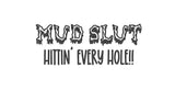 DirtPrincessDesigns Mud Slut Vinyl Decal Custom Designs  auto decal window sticker sticker accessories car accessories